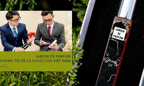 Start up Jardin de Parfum hướng tới sẽ là Gucci của Việt Nam